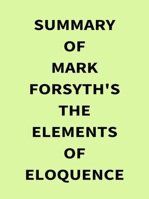 cover image of Summary of Mark Forsyth's the Elements of Eloquence